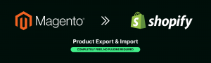 Magento to Shopify Migration 2025 (Free Guide, No Plugins)